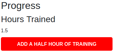 Part of a webpage showing a heading with the text "Progress", a sub-heading with the text "Hours Trained", the number 1.5 and a button with the text "Add a half hour of training"