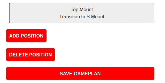 Part of a webpage showing a position component which has the text "Top Mount" and "Transition to S Mount". Below this there are three buttons with the text "Add Position", "Delete Position" and "Save Gameplan" respectively