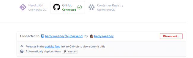 Heroku app deploy panel showing the Github logo with a check mark and the text "Connected" and another section with the text "Connected to barrysweeney/bjj-backend by barrysweeney" and the text "Automatically deploys from master"